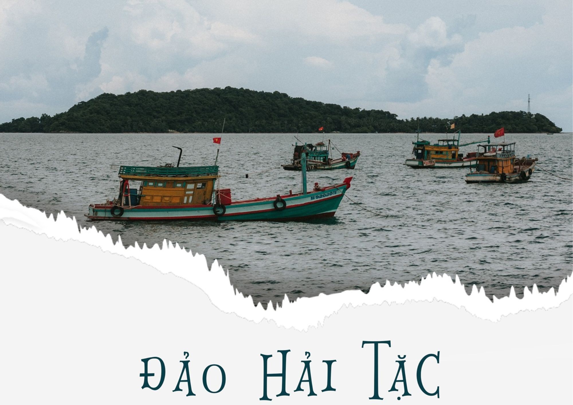 Vi vu Kiên Giang, khám phá Đảo Hải Tặc