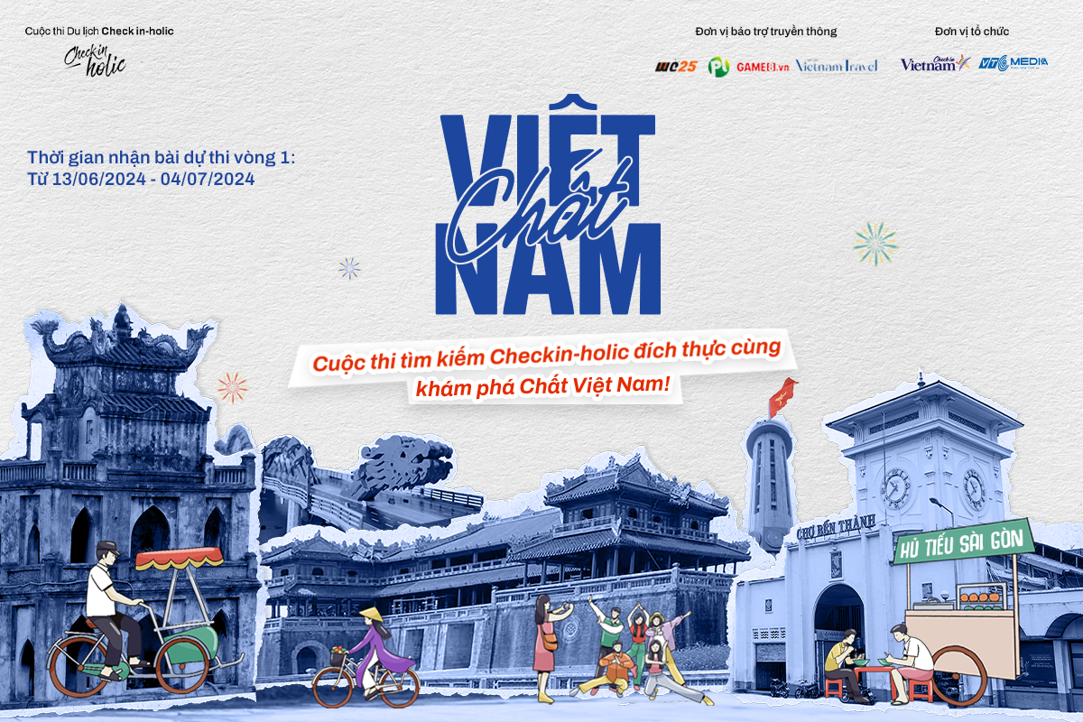 Cuộc thi du lịch Checkin-holic mùa 3 - “Chất Việt Nam” chính thức khởi động