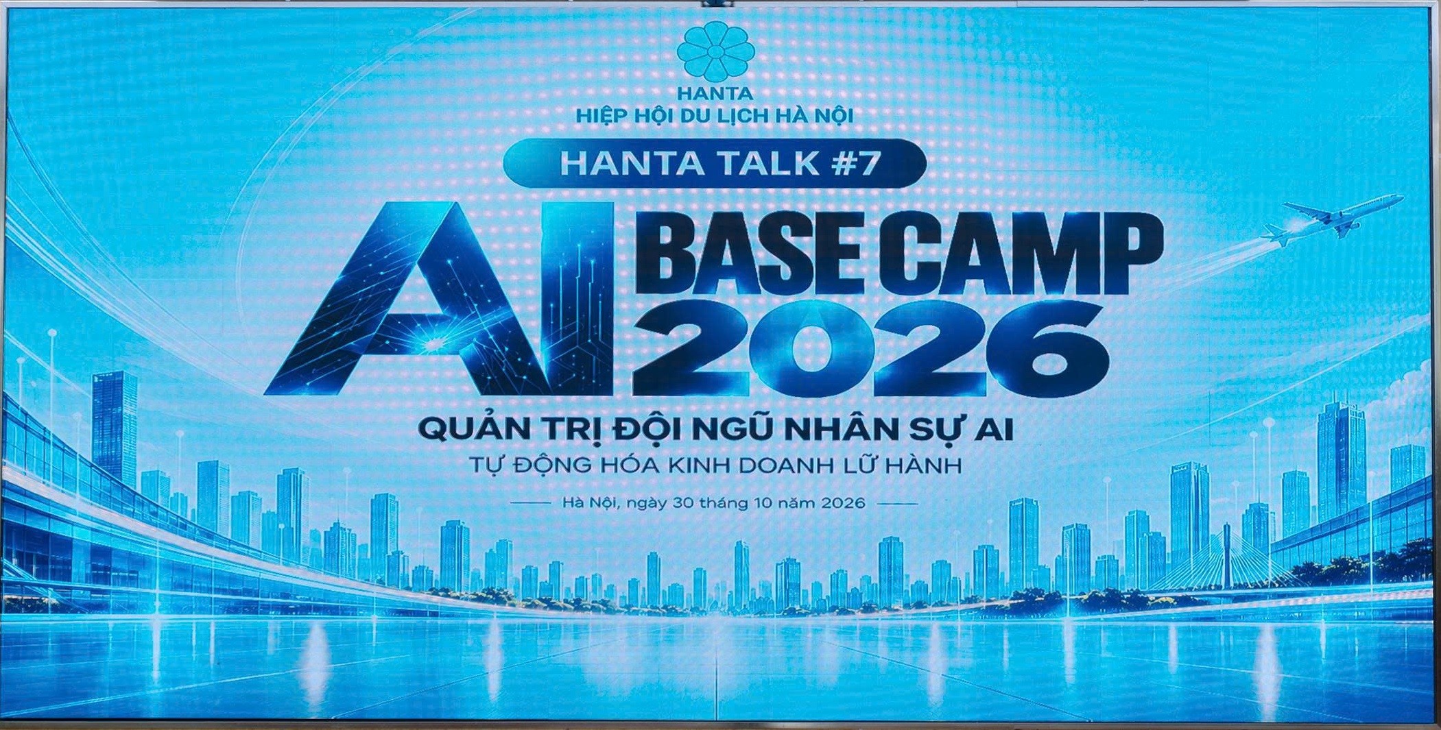 HANTA Talk #07 – AI Base Camp 2026: Hiệp hội Du lịch Hà Nội “cầm tay chỉ việc”, hỗ trợ doanh nghiệp tăng tốc ứng dụng AI