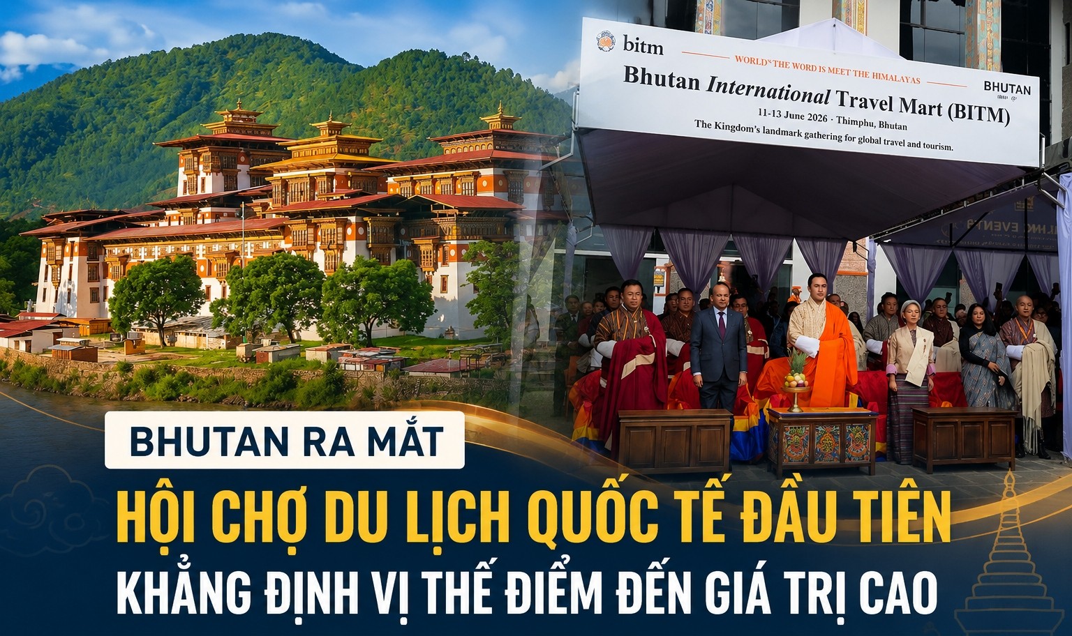 Bhutan lần đầu tổ chức hội chợ du lịch quốc tế, thúc đẩy chiến lược du lịch giá trị cao