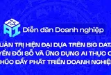 Khánh Hòa tổ chức diễn đàn doanh nghiệp về AI, Big Data và quản trị hiện đại