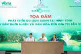 Ninh Bình tiên phong phát triển du lịch xanh: Từ di sản thiên nhiên và văn hóa đến hành trình tăng trưởng bền vững