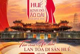 Tuần lễ Áo dài Huế 2026: Tôn vinh di sản, lan tỏa thương hiệu “Huế - Kinh đô Áo dài”
