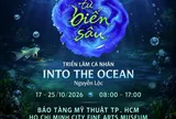 Triển lãm nghệ thuật “Từ Biển Sâu – Into The Ocean” của họa sĩ Nguyễn Lộc có gì?