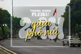 Thong dong Pleiku: 24 giờ giữa phố núi