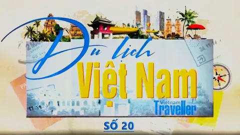 Chương trình truyền hình: Du lịch Việt Nam - Vietnam Traveller #20 [11.02.2023]