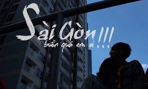 Sài Gòn "đau lòng quá" thì đi đâu?