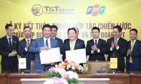 T&T Group và FPT: Bắt tay ký kết hợp tác chiến lược
