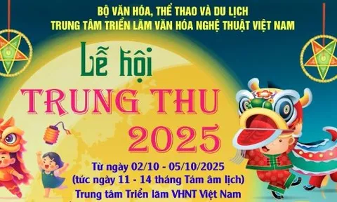 Lễ hội Trung thu - 2025 sẽ diễn ra từ ngày 2/10 tại Trung tâm triển lãm Văn hóa Nghệ thuật ở Hà Nội