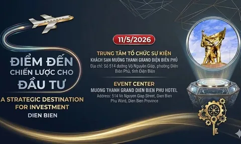 Điện Biên tổ chức Hội nghị Xúc tiến Đầu tư 2026 với chủ đề “Điểm đến chiến lược cho đầu tư”