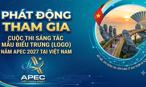 Phát động cuộc thi sáng tác biểu trưng APEC Việt Nam 2027: Khởi đầu hành trình kể câu chuyện Việt Nam với thế giới