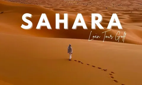Đi sâu vào Sahara - Hành trình lạc trong im lặng