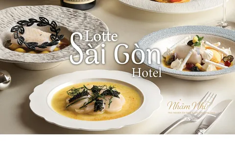 Khách sạn Lotte Sài Gòn: Nhâm nhi lễ hội, ẩm thực cho những ngày cuối năm đáng nhớ