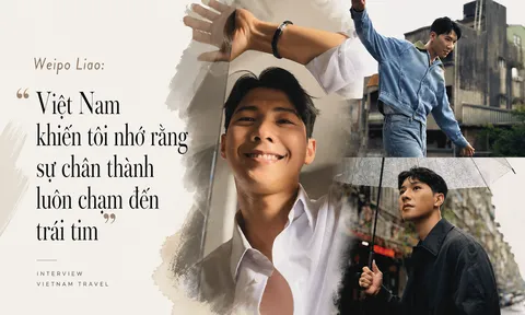 Weipo Liao: "Việt Nam khiến tôi nhớ rằng sự chân thành luôn chạm đến trái tim"