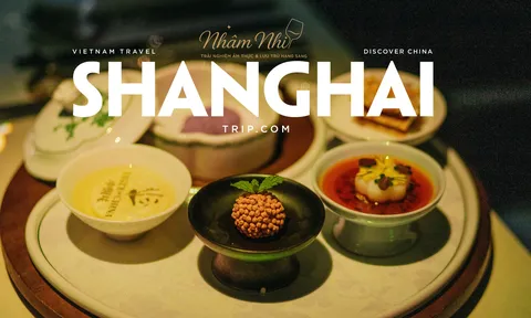 Taste of China Thượng Hải: Một bữa tối, bảy lát cắt Trung Hoa