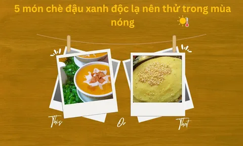 5 món chè đậu xanh độc lạ nên thử trong mùa nóng