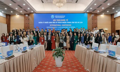 Hội thảo khoa học quốc tế “Quản lý chuỗi cung ứng có trách nhiệm trong lĩnh vực du lịch”: Từ nhận thức đến hành động cho ngành du lịch Việt Nam