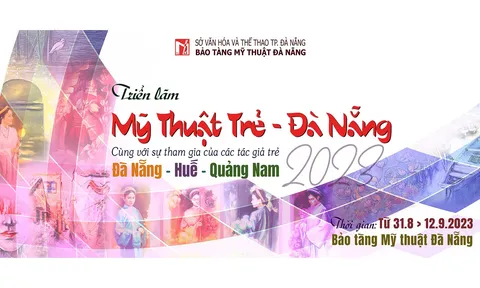 Triển Lãm “Mỹ Thuật Trẻ – Đà Nẵng 2023” phát triển của phong trào mỹ thuật