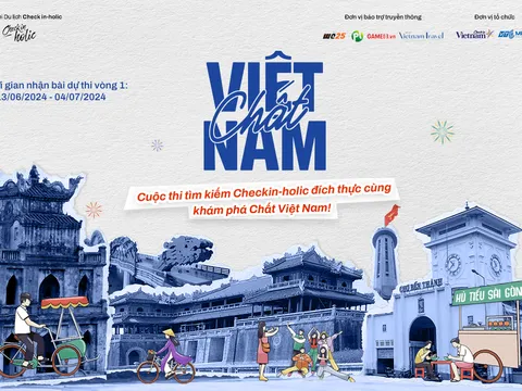 Cuộc thi du lịch Checkin-holic mùa 3 - “Chất Việt Nam” chính thức khởi động
