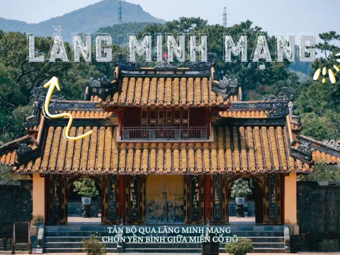 Lăng Minh Mạng - Đóa hoa kiến trúc giữa lòng Cố đô Huế