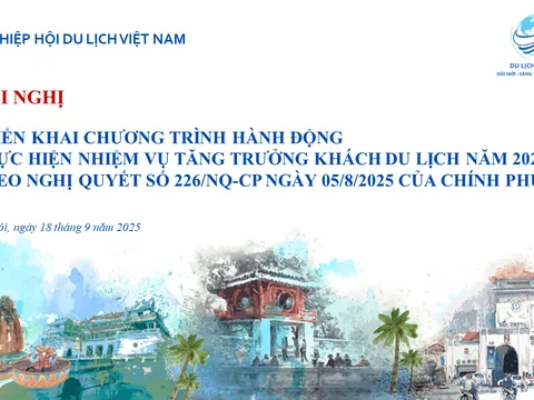 Hiệp hội Du lịch Việt Nam tổ chức hội nghị triển khai Chương trình hành động: Quyết tâm thực hiện Nghị quyết 226/NQ-CP