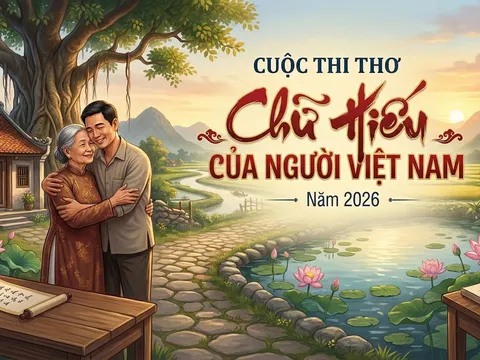 Phát động Cuộc thi thơ “Chữ Hiếu của người Việt Nam” năm 2026