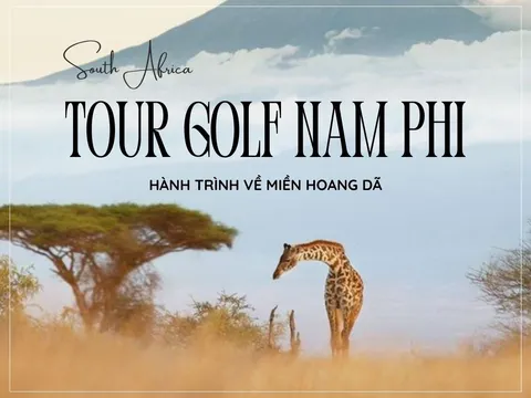 Gợi ý lịch trình tour golf Nam Phi về miền hoang dã