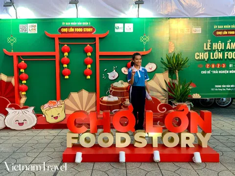 Khám phá thiên đường ẩm thực người Hoa tại Lễ hội ẩm thực "Chợ Lớn Food Story"