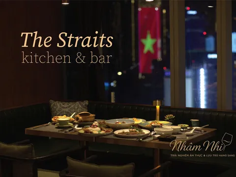 The Straits Kitchen & Bar: Thưởng thức bữa tối trên cao, nơi Sài Gòn dịu lại cùng hương vị Singapore.