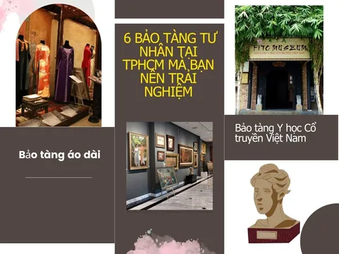 6 bảo tàng tư nhân tại Thành phố Hồ Chí Minh mà bạn nên ghé thăm một lần